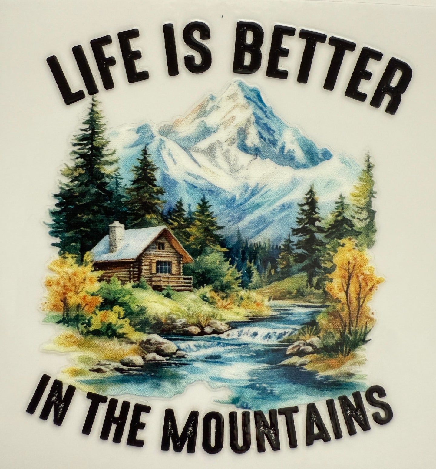 Life is better in the mountains decal